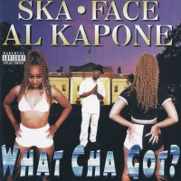 Purchase Al Kapone - What Cha Got?