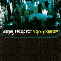 Purchase Astral Project - Voodoobop
