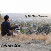Purchase Chester See - If We Were Vampires (CDS)