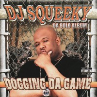 Purchase DJ Squeeky - Dogging Da Game