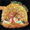 Buy Gospel Seed - Growing (Vinyl) Mp3 Download