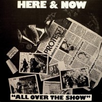 Purchase Here & Now - All Over The Show (Vinyl)