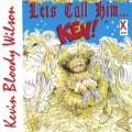 Buy Kevin Bloody Wilson - Let's Call Him Kev! Mp3 Download