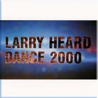 Purchase Larry Heard - Dance 2000