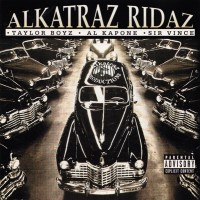 Purchase Taylor Boyz - Alkatraz Ridaz (With Al Kapone & Sir Vince)