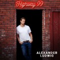Buy Alexander Ludwig - Highway 99 Mp3 Download