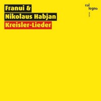 Purchase Franui & Nikolaus Habjan - Kreisler-Lieder