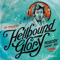 Purchase Hellbound Glory - The Immortal Hellbound Glory: Nobody Knows You