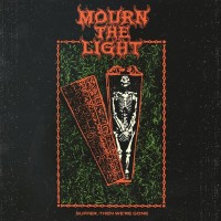 Purchase Mourn The Light - Suffer, Then We’re Gone