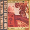 Buy Crashdog - Cashists, Fascists, And Other Fungus Mp3 Download