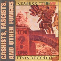 Purchase Crashdog - Cashists, Fascists, And Other Fungus