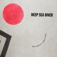 Purchase Deep Sea Diver - Always Waiting (EP)