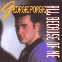 Purchase Georgie Porgie - All Because Of Me (MCD)
