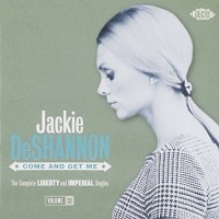 Purchase Jackie Deshannon - Come And Get Me: The Complete Imperial & Liberty Singles Vol. 2