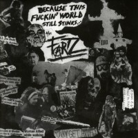 Purchase The Fartz - Because This Fuckin' World Stinks...