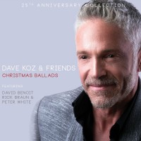 Purchase Dave Koz - Dave Koz & Friends: Christmas Ballads (25Th Anniversary Collection)