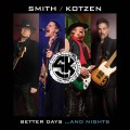 Buy Smith & Kotzen - Better Days...And Nights Mp3 Download