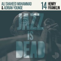 Purchase Adrian Younge & Ali Shaheed Muhammad - Jazz Is Dead 014 (Henry Franklin Jid014)