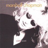 Purchase Marshall Chapman - Love Slave