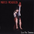 Buy Marco Mendoza - Live For Tomorrow Mp3 Download