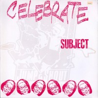Purchase Subject - Celebrate (Vinyl)