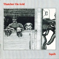 Purchase Thatcher On Acid & Wat Tyler - Yurp Thing (Split)