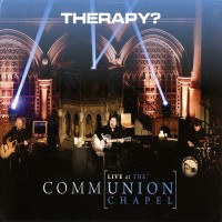 Purchase Therapy? - Communion (Live At The Union Chapel) CD1