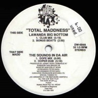 Purchase Total Maddness - Lawanda Big Bottom & The Sounds In Da Air (Vinyl)