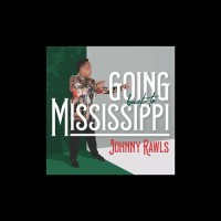 Purchase Johnny Rawls - Going Back To Mississippi