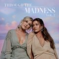 Buy Maddie & Tae - Through The Madness Vol. 2 Mp3 Download