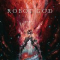 Buy Robot God - Worlds Collide (EP) Mp3 Download