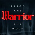 Buy Oscar And The Wolf - Warrior (CDS) Mp3 Download