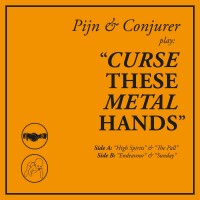 Purchase Pijn & Conjurer - Curse These Metal Hands