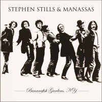 Purchase Stephen Stills & Manassas - Live: Bananafish Gardens, NY, April 16Th, 1973