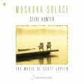 Buy Steve Hunter - Muskoka Solace - The Music Of Scott Joplin Mp3 Download