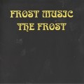 Buy The Frost - Frost Music (Vinyl) Mp3 Download