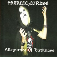 Purchase Satanic Corpse - Allegiance Of Darkness