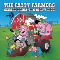 Purchase The Fatty Farmers - Escape From The Dirty Pigs