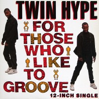 Purchase Twin Hype - For Those Who Like To Groove (Vinyl)