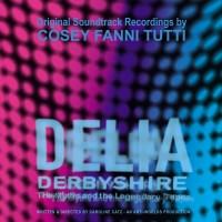 Purchase Cosey Fanni Tutti - Delia Derbyshire: The Myths And The Legendary Tapes (Original Soundtrack Recordings)
