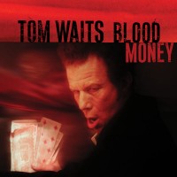 Purchase Tom Waits - Blood Money (Anniversary Edition)