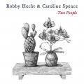 Buy Robby Hecht - Two People (With Caroline Spence) Mp3 Download