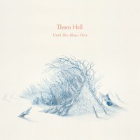 Purchase Thom Hell - Until This Blows Over