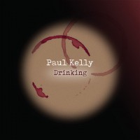 Purchase Paul Kelly - Drinking