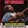 Buy Roy Buchanan - Blues Before Sunrise (Live) Mp3 Download