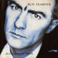 Purchase Roy Harper - ...Descendants Of Smith (Vinyl)
