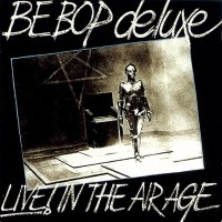 Purchase Be Bop Deluxe - Live! In The Air Age 1970-1973 (Limited Edition) (Box Set) CD1