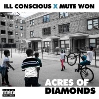 Purchase Ill Conscious & Mute Won - Acres Of Diamonds