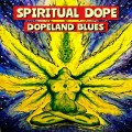 Buy Spiritual Dope - Dopeland Blues Mp3 Download