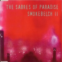 Purchase The Sabres Of Paradise - Smokebelch II
